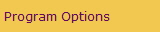 Program Options